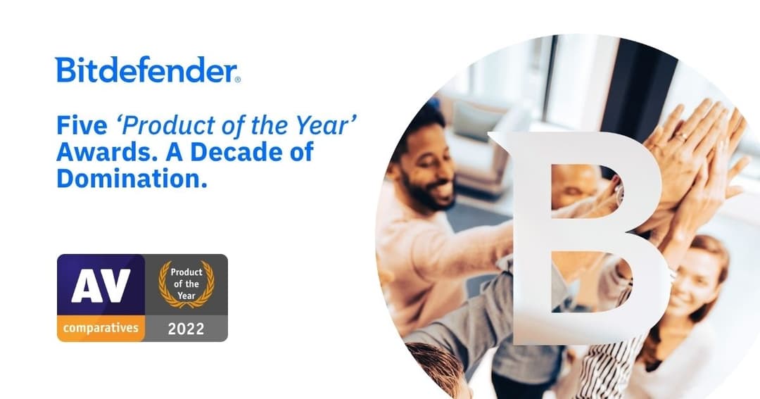 With Five "Product of the Year" Awards from AV Comparatives, Bitdefender Dominates an Entire Decade