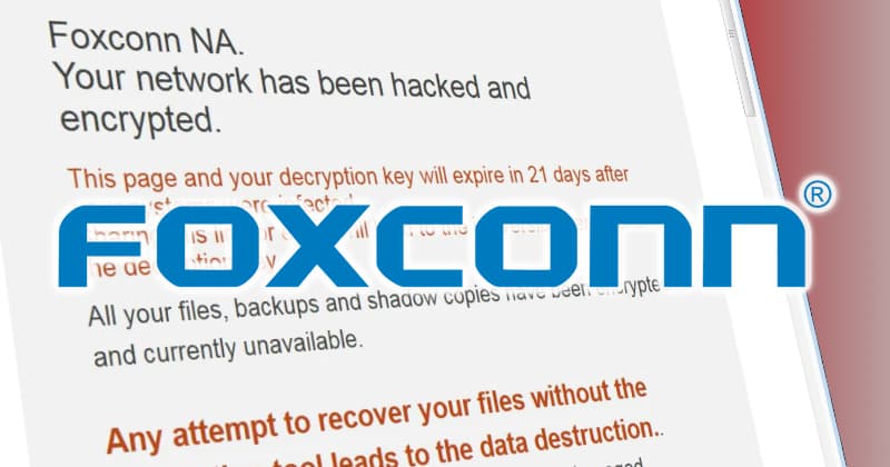 ဆိုက်ဘာတိုက်ခိုက်မှုအပြီး Foxconn မှာ စံချိန်ချိုးတန်ဖိုး ဒေါ်လာ ၃၄ မီလီယံ ပြန်ရွေးခ တောင်းဆိုမှု နှင့်အတူ တိုက်ခိုက်ခံရခြင်း